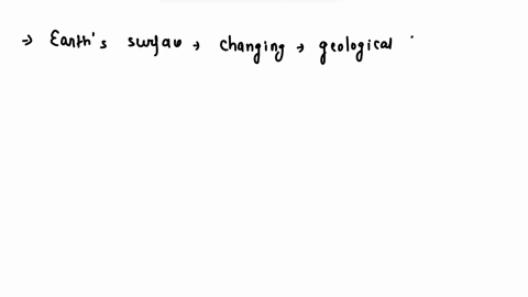 4-explain-how-these-geological-processes-and-interactions-have-changed-earths-surface-through-the-years-be-sure-to-use-evidence-to-support-your-answer-please-i-give-brainiest-comprehensive-s-59433
