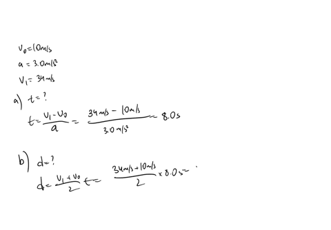 a-car-traveling-in-a-straight-line-with-an-initial-velocity-of-10ms-accelerates-at-a-rate-of-30-ms2-to-a-velocity-of-34ms-a-how-much-time-does-it-take-for-the-car-to-reach-the-velocity-of-34ms-b-what-