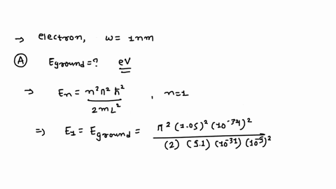 an-electron-is-in-an-infinite-potential-well-1-nm-wide-a-calculate-the-ground-state-energy-in-international-units-and-electron-volts-b-what-is-the-probability-of-finding-an-electron-at-a-dis-45168