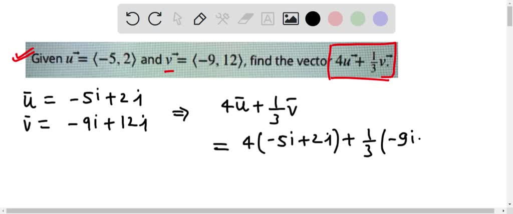 Solved Given U 5 2 Andv 9 12 Find The Vector 4u V