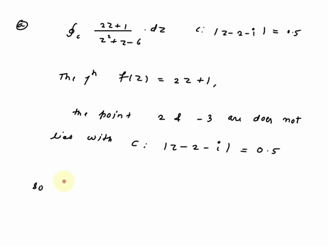 name-1-evaluate-the-given-integrals-where-c-is-the-circle-with-positive-orientation-2z-1-1spts-dz-clz-2-i05-2-2-6-6-ispts-22-72-gd2-clz2il-3-96748