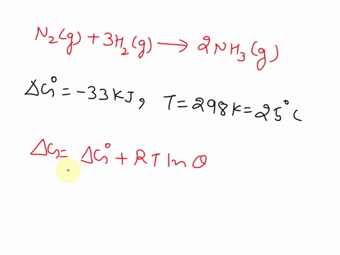 the-haber-process-is-n2g-3-h2g-2-nh3g-the-g-is-33kj-at-298k-what-is-the-g-for-the-haber-process-at-298k-if-my-pressures-are-015-atm-hydrogen-gas-0667-atm-of-nitrogen-gas-38-atm-of-ammoniagas-30327