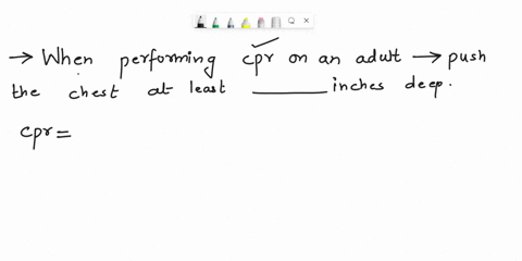 when-performing-cpr-on-an-adult-you-should-push-the-chest-at-least-_____-inches-deep-17824