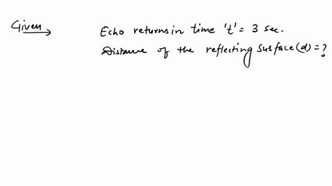 an-echo-returned-in-3-s-what-is-the-distance-of-the-reflecting-surface-from-the-source-given-that-the-speed-of-sound-is-342-m-s1