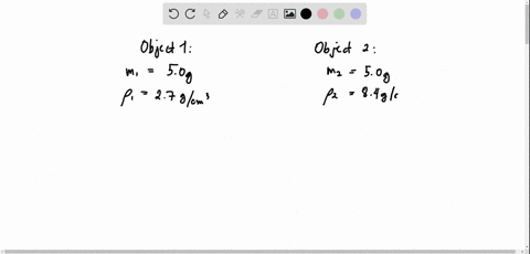 two-objects-each-have-a-mass-of-50-g-one-has-a-density-of-27-g-cm3-and-the-other-has-a-density-of-84-g-cm3-which-object-has-a-larger-volume-explain-your-thinking