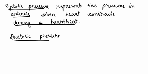 awhat-is-systolic-pressure-diastolic-pressure-bwhy-is-pressure-a-sensible-reading-to-measure-circulatory-health-cexplain-the-lub-dub-sounds-of-the-heartbeat-dwho-do-blood-pressure-and-heart-52487
