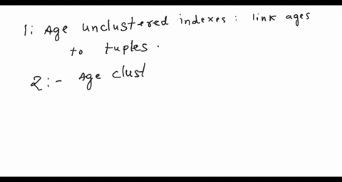consider-the-following-instance-of-the-students-relation-sorted-by-age-assume-that-these-tuples-are-stored-in-a-sorted-file-in-the-order-shown-the-first-tuple-is-on-page-1-the-second-tuple-i-71235