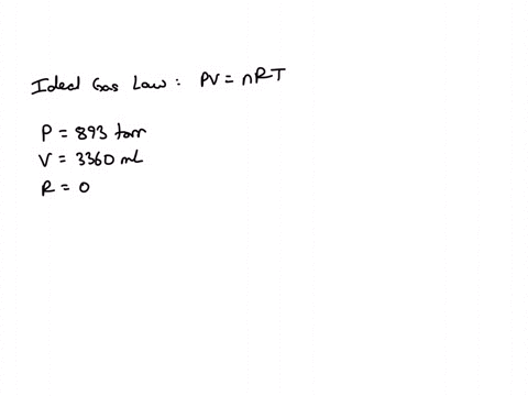 the-ideal-gas-equation-is-pvnrt-where-p-is-pressure-v-is-volume-n-is-the-number-of-moles-r-is-a-constant-and-t-is-temperature-you-are-told-that-a-sample-of-gas-has-a-pressure-of-p-893-torr-a-13574