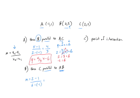 in-the-following-the-vertices-of-triangle-abc-are-a-11b-62-and-25-find-the-equation-of-a-the-line-through-b-parallel-to-ac-b-the-line-through-parallel-to-ab-c-find-the-polnt-of-intersection-52361
