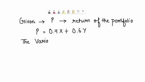 30-your-portfolio-consists-of-40-stock-x-and-60-stock-y-stock-x-has-mean-of-s50-and-a-variance-of-10-stock-y-has-mean-price-of-s70-and-a-variance-of-20-the-covariance-between-the-stocks-is-0-42498