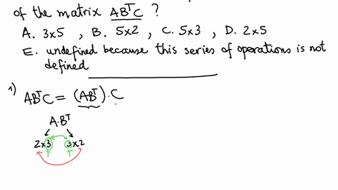 if-matrices-and-b-both-have-dimension-2x-3-and-matrix-has-dimension-2x5-what-is-the-dimension-of-the-matrix-ab-c-a-3x5-b-5x2-c5x3-d-2x5-e-undefined-because-this-series-of-operations-is-not-d-61904