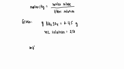 if-645-g-of-na2so4-are-dissolved-in-250-ml-of-solution-what-is-the-concentration
