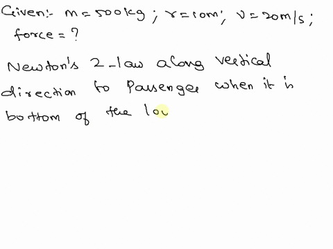 3-a-500-kg-roller-coaster-is-at-the-bottom-of-a-loop-with-a-radius-of-10m-if-the-speed-at-the-bottom-of-the-loop-is-20ms-what-is-the-force-of-the-track-pushing-up-on-the-vehicle-at-this-poin-99442