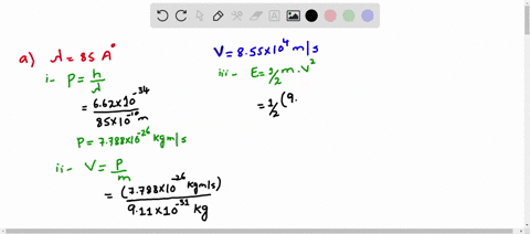 a-the-de-broglie-wavelength-of-an-electron-is-85-aa-determine-the-electron-energy-ev-momentum-and-ve-66964