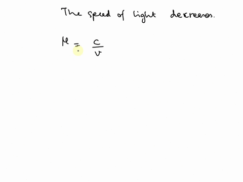 5_-when-light-goes-from-one-material-into-another-material-having-higher-index-of-refraction-a-its-speed-decreases-but-its-wavelength-and-frequency-both-increase-b-its-speed-and-wavelength-d-28939