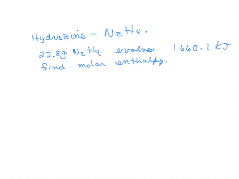hydrazine-n2h4-is-a-liquid-often-used-as-rocket-fuel-upon-combustion-it-yields-nitrogen-gas-and-liquid-water-if-a-228-g-sample-of-n2h4-evolves-16601-kj-of-heat-during-combustion-calculate-the-molar-en