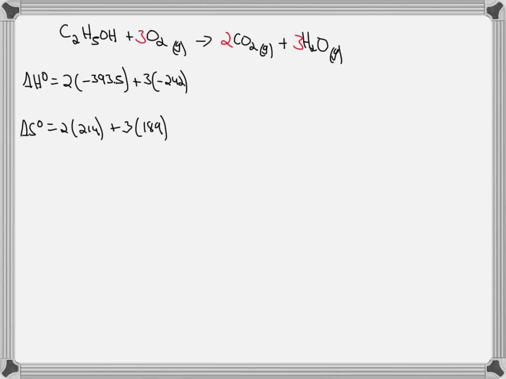 SOLVED: Calculate Î”GÂ° for the combustion of ethanol vapor, C2H5OH(g ...