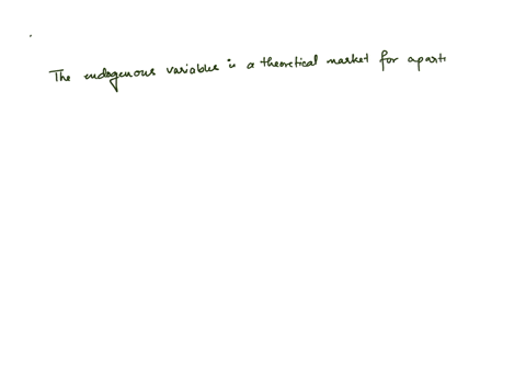 in-a-theoretical-market-for-apartments-which-of-the-following-would-be-an-endgoenous-variable