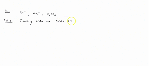 arrange-the-compounds-in-order-of-increasing-acid-strength_-consult-the-references-section-for-pka-values-of-each-acid-suppose-the-strongest-acid-is-b-the-acid-of-intermediate-strength-is-an-07746