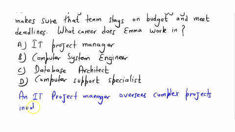 emma-supervises-and-leads-a-team-implementing-the-upgrade-of-a-companys-information-technology-systems-she-makes-sure-the-team-stays-on-budget-and-meets-deadlines-what-career-does-emma-work-28106