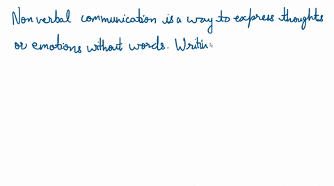 which-of-the-following-is-an-example-of-nonverbal-communication-shaking-hands-to-greet-a-supervisor-writing-an-email-to-a-coworker-talking-on-the-telephone-to-a-customer-listening-to-a-prese-90895