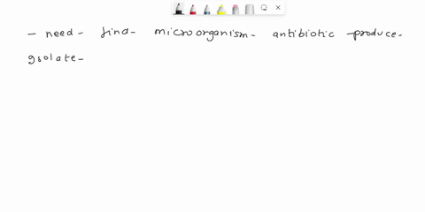 the-prerequisites-for-biotechnological-production-of-antibiotics-is-a-to-search-an-antibiotic-producing-microorganism-b-to-isolate-the-antibiotic-gene-c-to-join-antibiotic-gene-with-e-coli-p-15767