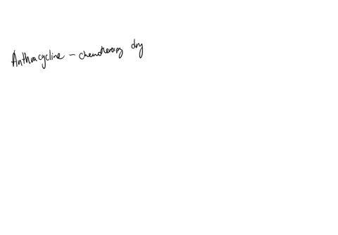 an-anthracycline-classified-as-an-antitumor-antibiotic-is-previous-next-ecate-nitar-course-rost-test-a-doxorubicin-b-trastuzumab-c-bleomycin-d-mitoxantrone