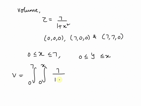 find-the-volume-of-the-region-under-the-surface-z-and-above-the-triangle-in-the-xy-plane-with-1-32-corners-0-00-7-0-0-and-770-64803