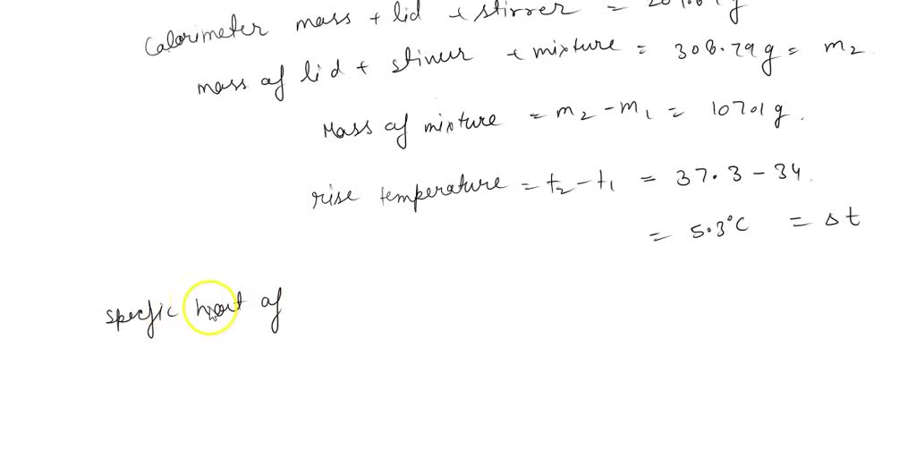 SOLVED Determine the heat absorbed by the calorimeter (qcal) and the