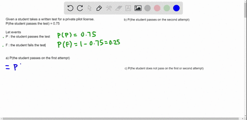 the-probability-that-a-students-passes-the-written-test-for-a-private-pilot-license-is-075-find-the-probability-that-the-student-a-passes-on-the-first-attempt-b-passes-on-the-second-attempt-09045