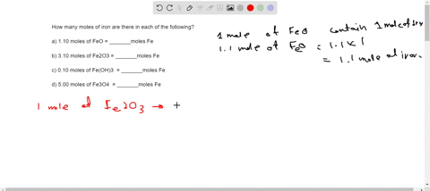 how-many-moles-of-iron-are-there-in-each-of-the-following-a-110-moles-of-feo-_______moles-fe-b-310-moles-of-fe2o3-_______moles-fe-c-010-moles-of-feoh3-_______moles-fe-d-500-moles-of-fe3o4-__-72356