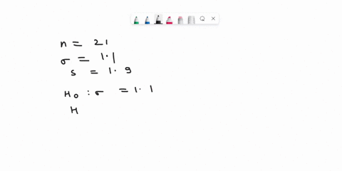 to-test-ho-6-11-versus-h-011-random-sample-of-size-n-21-is-obtained-from-population-that-is-known-to-be-normally-distributed-a-if-the-sample-standard-deviation-is-determined-to-be-s-19-compu-62517