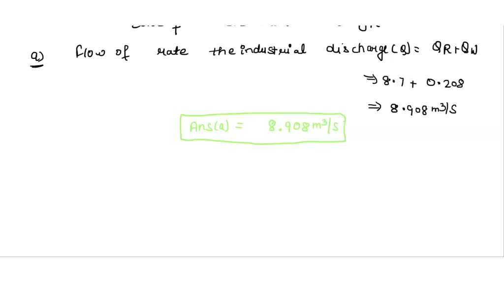 SOLVED 1) The dry weather average flow rate for a river 8.7 m3/s