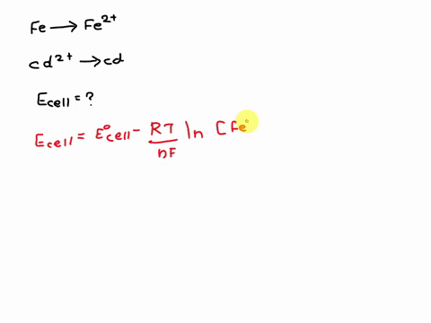 problem-1-consider-the-following-cell-at-295-k-fe-fe-0527-cd2-1099-cd-which-has-standard-cell-potential-of-00400-v-what-will-be-the-potential-of-the-cell-be-when-fe2-changes-by-0355-m-ecell-84369