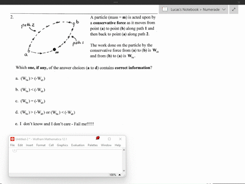 a-particle-mass-m-is-acted-upon-by-conservative-force-as-it-moves-from-point-a-to-point-b-along-path-1-and-then-back-to-point-along-path-2_-2-path-2-yted-the-work-done-on-the-particle-by-the-13726