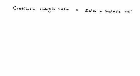 compute-the-contribution-margin-ratio-using-the-following-data-sales-5000-total-variable-cost-3000-23733