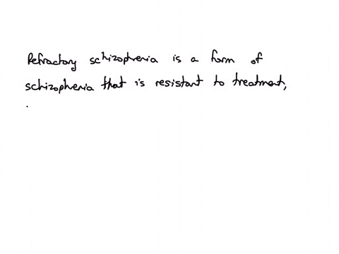 what-atypical-antipsychotic-medication-would-the-nurse-anticipate-the-health-care-provider-prescribing-for-the-treatment-of-refractory-schizophrenia-125-points-amoxapine-o-trazodone-phenelzine-risperi