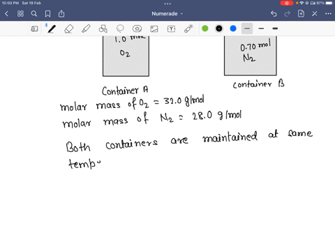 7-if-container-a-is-occupied-by-10-mole-of-oxygen-gas-molar-mass-320-glmol-while-container-b-is-occupied-by-070-moles-of-nitrogen-gas-molar-mass-280-glmol-and-both-containers-are-maintained-15156