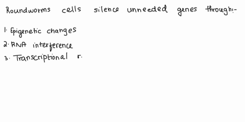 the-roundworm-c-elegans-has-556-cells-when-it-hatches-each-cell-contains-the-entire-genome-but-expre-28028