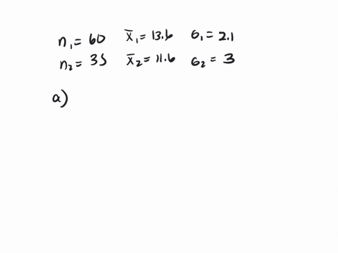 the-following-results-come-from-two-independent-random-samples-taken-of-two-populations-sample-1-sample-2-n1-60-n2-35-x1-136-x2-116-1-21-2-3-a-what-is-the-point-estimate-of-the-difference-be-57493