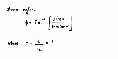 example-3in-an-orthogonal-cutting-operation-the-following-data-have-been-observed-uncut-chipahickness-10127mm-width-of-cut-b635mm-cutting-speed-v2ms-rake-angle-a10-cutting-force-f567n-thrust-44858