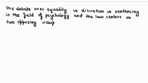 psychology-and-the-law-week-1-assignment-equality-versus-discretion-in-sentencing-two-conflicting-concepts-of-justice-are-equality-versus-discretion-in-sentencingusing-real-life-examplesdist-86968
