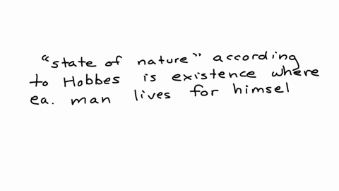 the-state-of-nature-in-hobbes-is-a-a-condition-of-perfect-liberty-b-a-war-of-all-against-all-c-a-situation-in-which-the-only-virtues-are-force-and-fraud-d-all-of-the-above-2