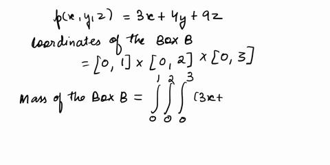 find-the-mass-of-the-box-b-0-1-x-02-x-0-3-in-r-if-its-density-at-a-point-192-is-given-by-pcy2-4y-9z-answer-the-mass-of-b-is-computed-as-m-j-py-av-pzy2-dzdydz-and-the-number-values-for-bc-d-e-10517