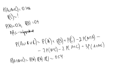 the-probability-that-only-one-of-three-independent-events-a-b-c-occurs-in-an-experiment-is-0306-calculate-the-probability-that-event-c-will-occur-if-in-this-experiment-the-probability-of-event-a-is-2