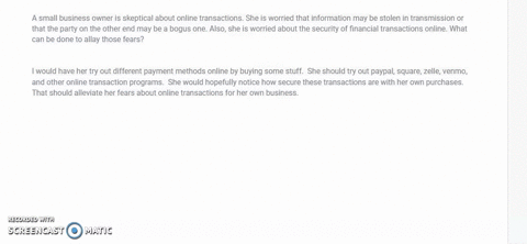 a-small-business-owner-is-sceptical-about-online-transactions-she-is-worried-that-information-may-be-stolen-in-transmission-or-that-the-party-on-the-other-end-may-be-a-bogus-one-also-she-is-93722