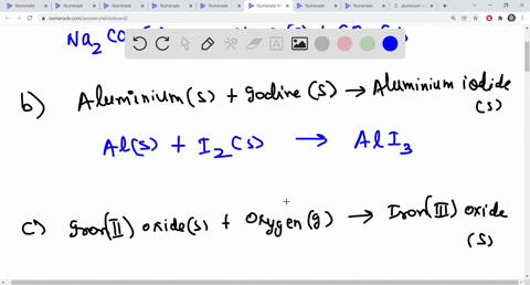 write-skeleton-equations-for-these-reactions-a-sodium-carbonates-sodium-oxides-carbon-dioxide-g-b-aluminums-iodines-aluminum-iodides-c-ironii-oxides-oxygeng-ironiii-oxides