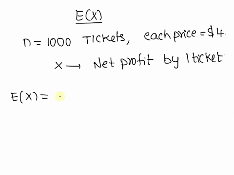 one-thousand-tickets-are-sold-at-4-each-one-ticket-will-be-randomly-selected-and-the-winner-will-receive-a-color-television-valued-at-391-what-is-the-expected-value-for-a-person-that-buys-on-48962