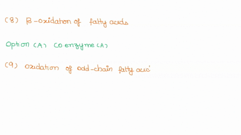 the-b-oxidation-of-fatty-acids-requires_-coenzyme-a-b-fad-9-nad-both-a-and-c-are-correct-all-of-the-above-are-correct-product-of-the-oxidation-of-odd-chain-fatty-acids-is-converted-to-succin-97832