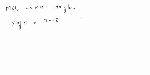 1-the-ionic-compound-mclx-where-m-is-a-metal-has-a-formula-mass-of-190-gmol-and-a-mass-of-chlorine-of-748-what-is-the-atomic-mass-of-the-element-molar-mass-of-cl-3545gmol-2-what-are-the-tota-13623